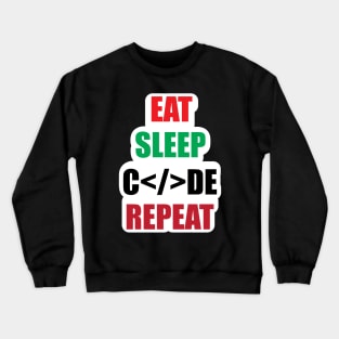 Coding humor Eat Sleep Repeat Gift for Programmers Code Developers Crewneck Sweatshirt